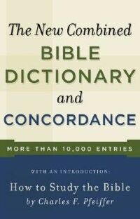 New Combined Bible Dictionary and Concordance